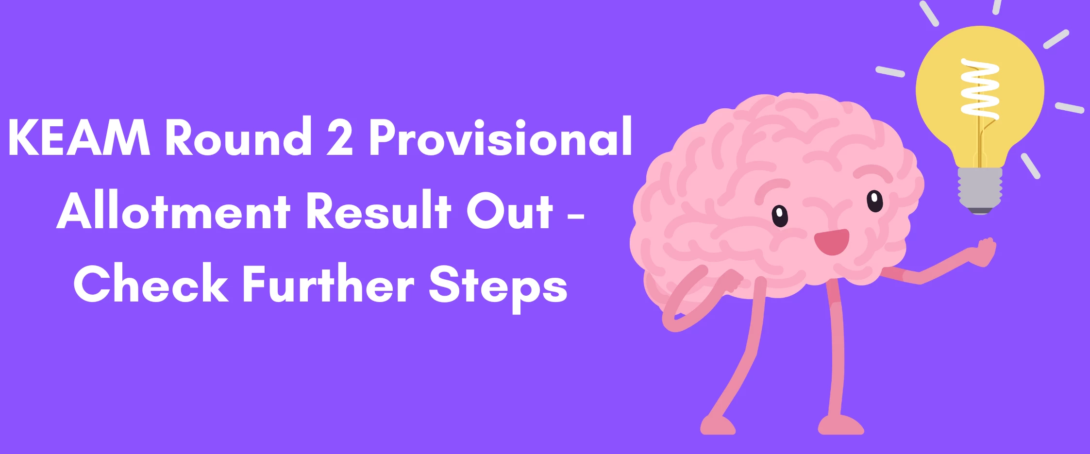 KEAM Round 2 Provisional Allotment Result Out - Check Further Steps
